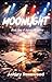 Moonlight: A K-Pop Celebrity Romance Novella (Asteris M Series Book #1)