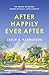 After Happily Ever After (The Women We Become: Stories of Family, Love, and Identity)