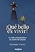 ¡Qué bello es vivir!: La vida contemplativa en medio del mundo (Spanish Edition)