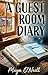 A Guest Room Diary: A Novel