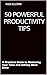 50 Powerful Productivity Tips: A Practical Guide to Mastering Your Time and Getting More Done