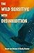 The Wild Sensitive with Disinhibition (The Wild Sensitive High Sensation Seeker Series)