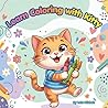 Learn Coloring with Kitty: Fun Coloring Book for Kids