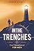 In the Trenches: Dad Devotional for Men: 52 Weeks Devotional for Seasoned Dads