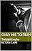 ONLY HIS TO RUIN: Twisted Empire