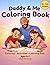 Daddy & Me Coloring Book for Kids Ages 3–7: Fun Coloring, Activities, Tracing & Dot-to-Dot Pages | Father and Kids Activity Book | 50+ Fun Pages