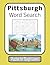 Pittsburgh Word Search: 50+ Puzzles for Adults and Seniors | Large Print Steel City Activity Book featuring Sports Legends, Landmarks, and Pittsburghese Lingo