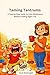 Taming Tantrums: A Step-by-Step Guide to Calm Meltdowns Without Yelling (Ages 2–8) (Step By Step – Parent Guides)
