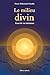 Le milieu divin: Éssai de vie intérieure (French Edition)