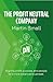 THE PROFIT NEUTRAL COMPANY:...