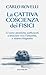 La cattiva coscienza dei fisici: Ci sono atomiche sufficienti a bruciare viva l'umanità, e stiamo litigando (Italian Edition)