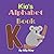 Kia's Alphabet Book: A Children's Personalized Animal ABCs and 123s