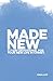 Made New: A 7-Day Devotional for Your New Life in Christ