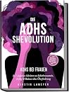 Die ADHS Shevolut...