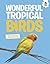 Wonderful Tropical Birds