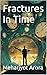 Fractures In Time