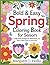 Bold & Easy Spring Coloring Book for Seniors: Large Print Floral and Nature Designs for Relaxation, Stress Relief, and Creative Joy