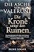 Die Krone unter den Ruinen:...