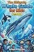 The Ultimate Whale Guide fo...