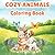Cozy Animal Friends Coloring Book for Toddlers: Cute and Easy Animals for Kids Ages 2–5: Cute and Easy Animals Coloring Book for Kids Ages 2–5