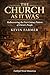 THE CHURCH AS IT WAS: Rediscovering the First-Century Pattern of Christ’s People
