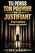 Tu perds ton pouvoir en te justifiant: Trop t’expliquer détruit ton autorité (French Edition)