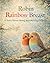 Robin Rainbow Breast: A Story About Being Wonderfully Different