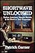 Shortwave Unlocked: Radios, Antennas, Signals, Secrets & the World at Your Fingertips