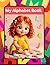 My Alphabet Book: “A Fun First Alphabet Picture Book for Early Learners”
