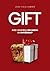 Gift : Avez-vous reçu un cadeau ou un fardeau ? (French Edition)