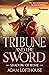 Tribune and the Sword: The ...