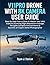 V11PRO Drone With 8K Camera User Guide: Step-by-Step Instructions to Master Your UAV, Capture Stunning High-Resolution Footage, Navigate Complex Environments & Become an Expert Aerial Photographer