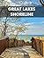 Great Lakes Shoreline: A Perfect Coffee Table Picture Book - Travel and Nature lovers.