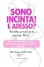 Sono incinta! E adesso?: Gu...