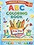 Alphabet Coloring Book Ages 2–5 Fun & Easy ABC Learning While Playing
