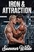 Iron and Attraction: Hot ga...