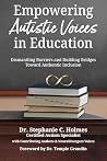 Empowering Autistic Voices in Education by Stephanie C. Holmes