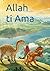 ALLAH MI AMA: Un libro sul Creatore per i piccoli cuori (Italian Edition)