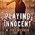 Playing Innocent