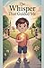 The Whisper That Guided Me (Juvenile Fiction: Short Stories)