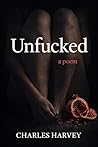 Unfucked: A Poem