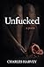 Unfucked: A Poem