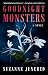 Goodnight Monsters: A Novel