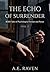 THE ECHO OF THE SURRENDER: BDSM Tales of Psychological Tension and Power