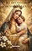OUR LADY OF GOOD COUNSEL NOVENA: 9 Days of Powerful Prayers for Wisdom, Clarity, and Divine Direction