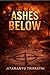Ashes Below