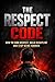 The Respect Code: How to Earn Respect, Build Discipline and Stop Being Ignored