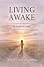 LIVING AWAKE: A Leader's Guide