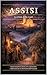 ASSISI: La Città della Luce: Guida Completa a Storia, Arte, Spiritualità e Misticismo di un Patrimonio dell'Umanità (Italian Edition)