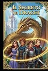 Il Segreto dei Draghi e le Principesse di Roccia (Italian Edition)